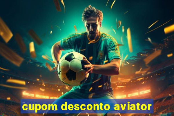 cupom desconto aviator